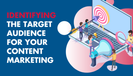 Identifying the target audience for your content marketing