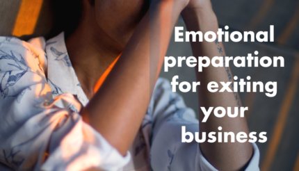 Emotional preparation for exiting your business