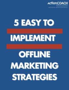 5 easy to implement offline marketing strategies