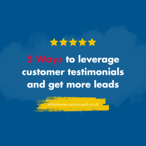 5 Ways to leverage customer testimonials and get more leads