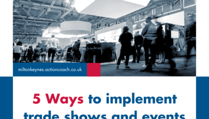 5 Ways to implement trade shows and events into your marketing