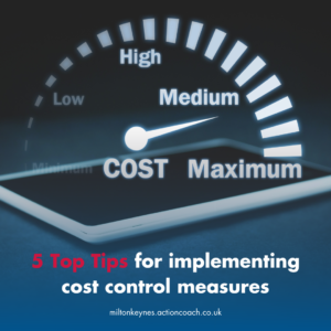 5 Top Tips for implementing cost control measures