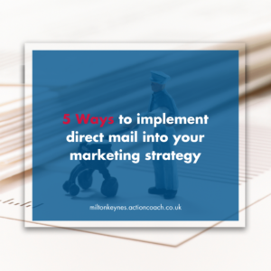 5 Ways to implement direct mail into your marketing strategy