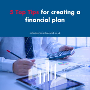 5 Top Tips for creating a financial plan