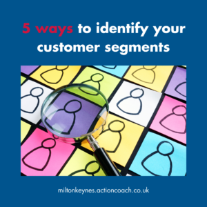 5 ways to identify your customer segments