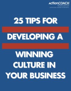 25 Tips for developing a winning culture in your business