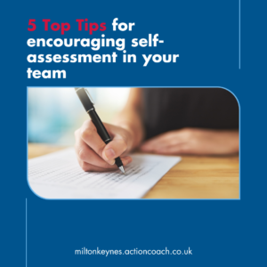 5 Top Tips for encouraging self-assessment in your team