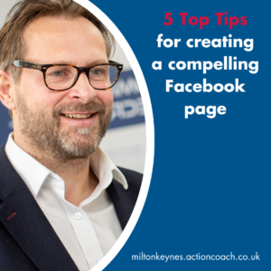 5 Top Tips for creating a compelling Facebook page