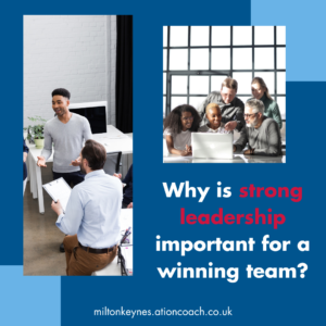 Why is strong leadership important for a winning team?