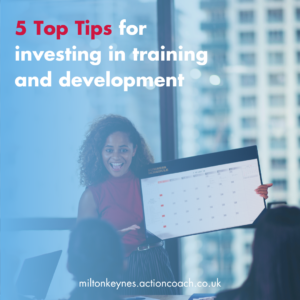 5 Top Tips for investing in training and development