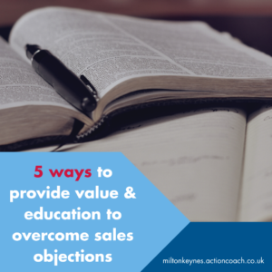 5 ways to provide value & education to overcome sales objections