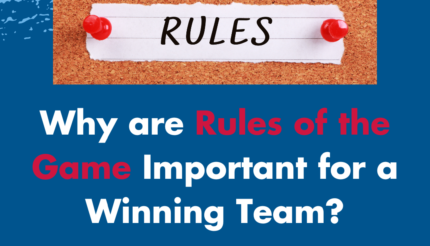 Why are Rules of the Game Important for a Winning Team?