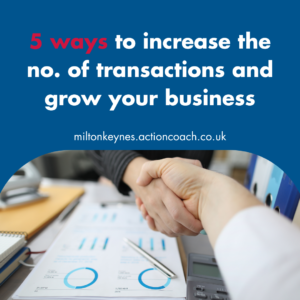 5 ways to increase the no. of transactions and grow your business
