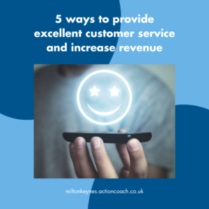 5 ways to provide excellent customer service and increase revenue