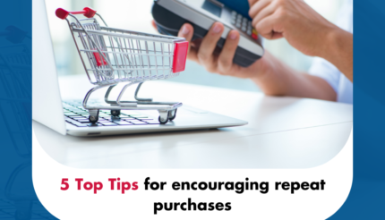 5 Top Tips for encouraging repeat purchases