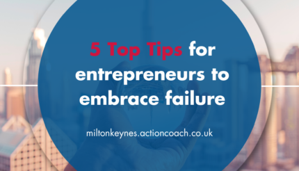 5 Top Tips for entrepreneurs to embrace failure