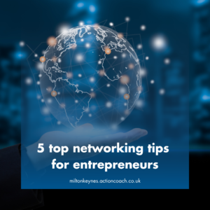 5 top networking tips for entrepreneurs