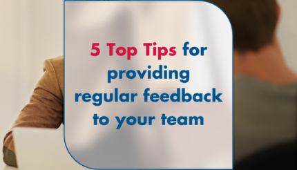 5 Top Tips for providing regular feedback to your team