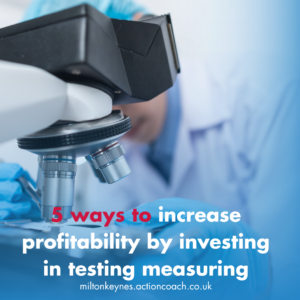 5 ways to increase profitability by investing in testing measuring