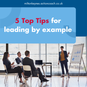 5 Top Tips for leading by example