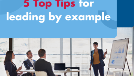 5 Top Tips for leading by example