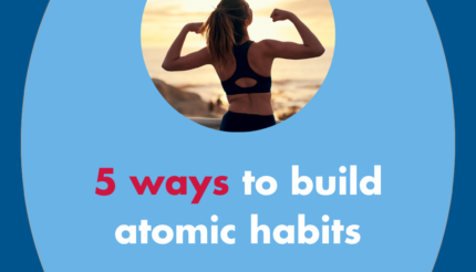 5 ways to build atomic habits