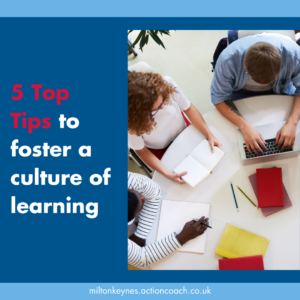 5 Top Tips to foster a culture of learning