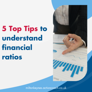 5 Top Tips to understand financial ratios