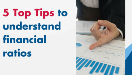 5 Top Tips to understand financial ratios