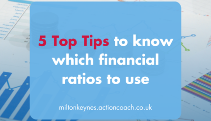 5 Top Tips to know which financial ratios to use