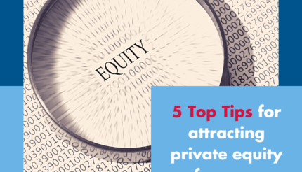 5 you Top Tips for attracting private equity for your business