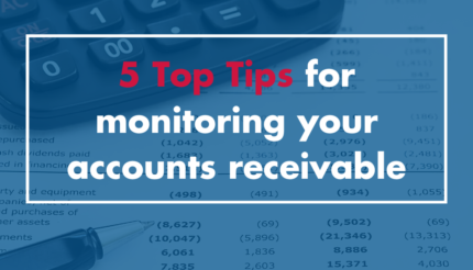 5 Top Tips for monitoring your accounts receivable