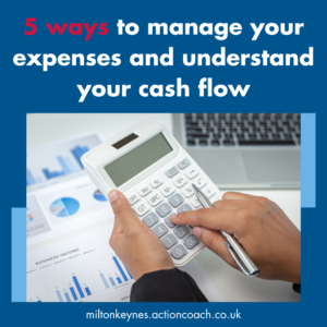 5 ways to manage your expenses and understand your cash flow