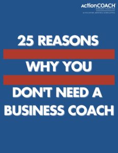 25 Reasons Why You Don't Need a Business Coach