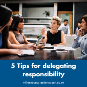 5 tips for delegating responsibility