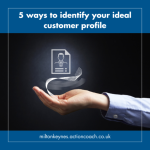 5 ways to identify your ideal customer profile