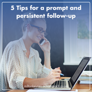 5 Tips for a prompt and persistent follow-up