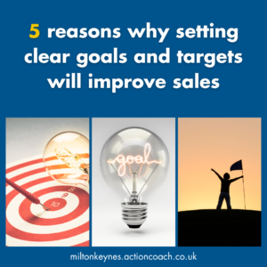 5 reasons why setting clear goals and targets will improve sales