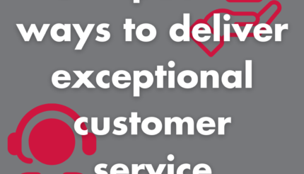 5 impactful ways to deliver exceptional customer service