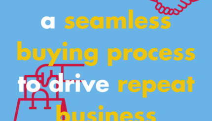 How to create a seamless buying process to drive repeat business
