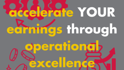 How to accelerate YOUR earnings through operational excellence