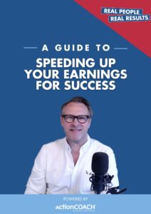 https://info.miltonkeynes.actioncoach.co.uk/speeding-up-your-earnings-for-success-guide